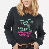 Gradient Life Is Full Of Important Choices Cropped Pullover Crew