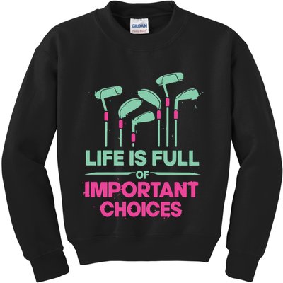 Gradient Life Is Full Of Important Choices Kids Sweatshirt