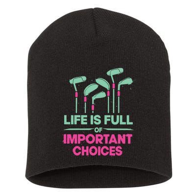 Gradient Life Is Full Of Important Choices Short Acrylic Beanie