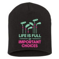 Gradient Life Is Full Of Important Choices Short Acrylic Beanie