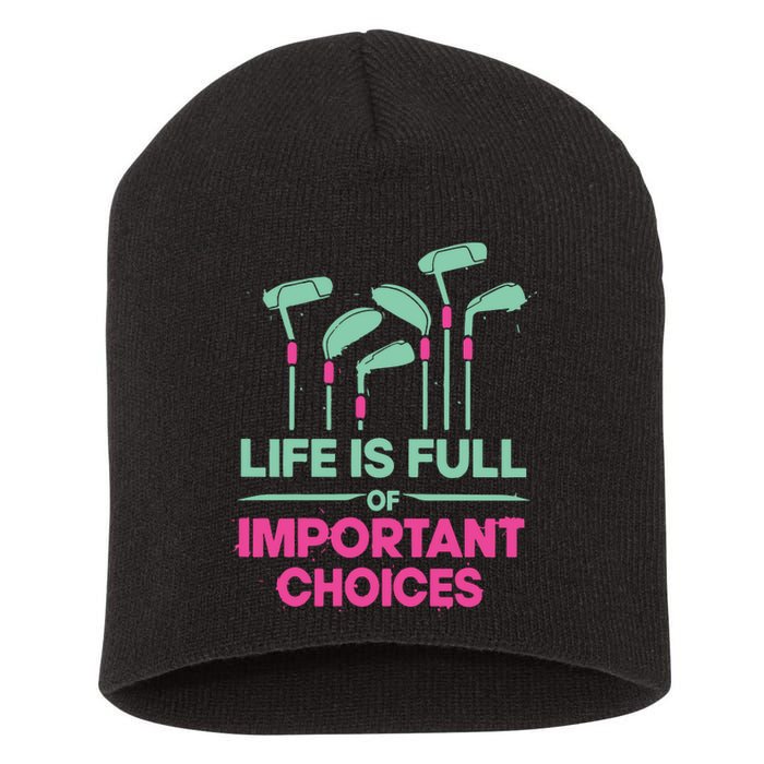 Gradient Life Is Full Of Important Choices Short Acrylic Beanie