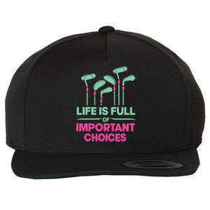 Gradient Life Is Full Of Important Choices Wool Snapback Cap