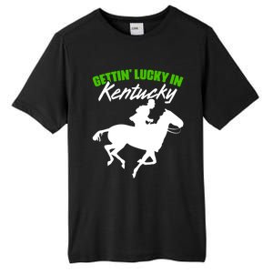 Getting Lucky In Kentucky Horse Racing Derby Horse Lovers Gift Tall Fusion ChromaSoft Performance T-Shirt