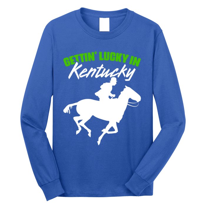 Getting Lucky In Kentucky Horse Racing Derby Horse Lovers Gift Long Sleeve Shirt