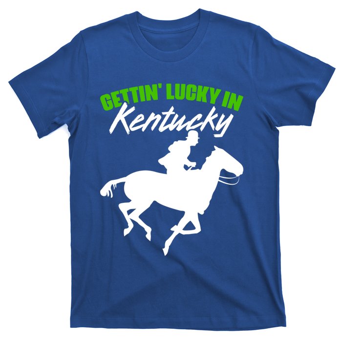 Getting Lucky In Kentucky Horse Racing Derby Horse Lovers Gift T-Shirt