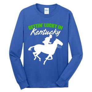 Getting Lucky In Kentucky Horse Racing Derby Horse Lovers Gift Tall Long Sleeve T-Shirt