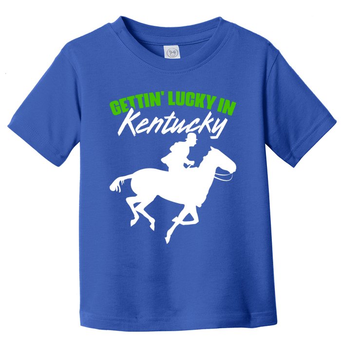 Getting Lucky In Kentucky Horse Racing Derby Horse Lovers Gift Toddler T-Shirt