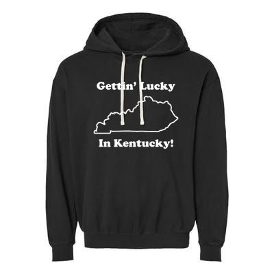 Getting Lucky In Kentucky Garment-Dyed Fleece Hoodie