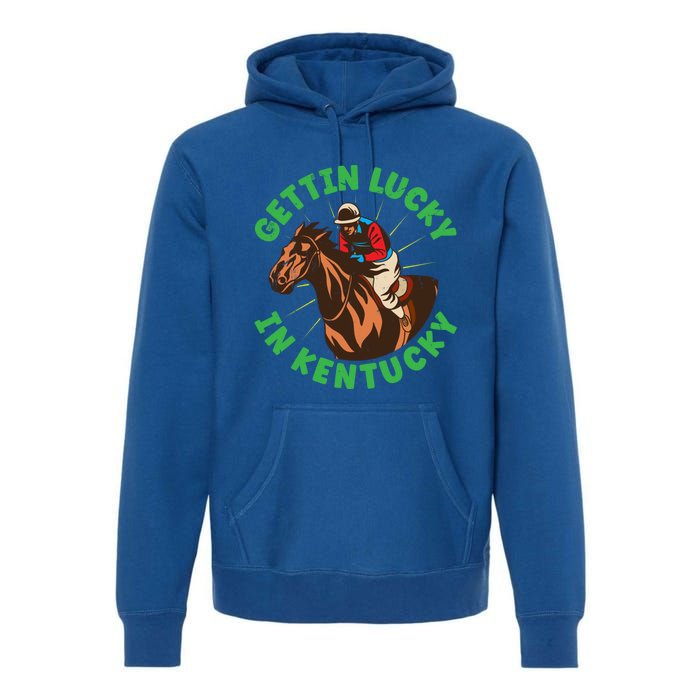 Getting Lucky In Kentucky Horse Racing Vintage Derby Great Gift Premium Hoodie