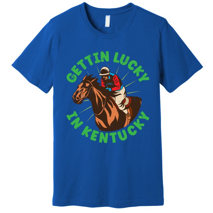 Getting Lucky In Kentucky Horse Racing Vintage Derby Great Gift Premium T-Shirt