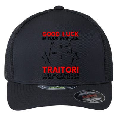 Good Luck In Your New Job TRAITOR! Funny CoWorker Gift Flexfit Unipanel Trucker Cap