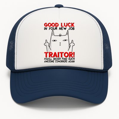 Good Luck In Your New Job TRAITOR! Funny CoWorker Gift Trucker Hat