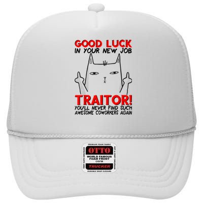 Good Luck In Your New Job TRAITOR! Funny CoWorker Gift High Crown Mesh Back Trucker Hat