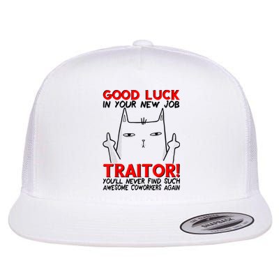 Good Luck In Your New Job TRAITOR! Funny CoWorker Gift Flat Bill Trucker Hat