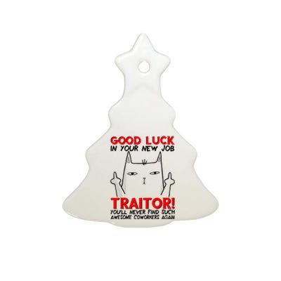 Good Luck In Your New Job TRAITOR! Funny CoWorker Gift Ceramic Tree Ornament