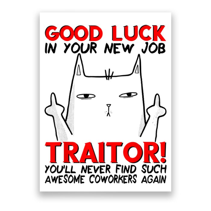 Good Luck In Your New Job TRAITOR! Funny CoWorker Gift Poster