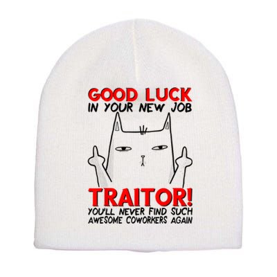 Good Luck In Your New Job TRAITOR! Funny CoWorker Gift Short Acrylic Beanie