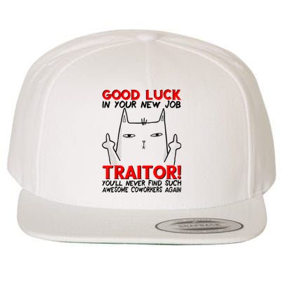 Good Luck In Your New Job TRAITOR! Funny CoWorker Gift Wool Snapback Cap