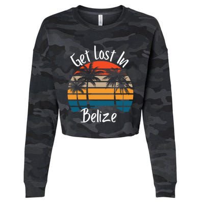 Get Lost In Belize Tropical Vacation Matching Family Trip Cool Gift Cropped Pullover Crew