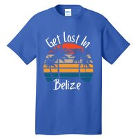 Get Lost In Belize Tropical Vacation Matching Family Trip Cool Gift Tall T-Shirt