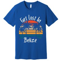 Get Lost In Belize Tropical Vacation Matching Family Trip Cool Gift Premium T-Shirt