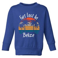 Get Lost In Belize Tropical Vacation Matching Family Trip Cool Gift Toddler Sweatshirt