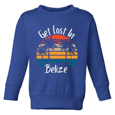 Get Lost In Belize Tropical Vacation Matching Family Trip Cool Gift Toddler Sweatshirt