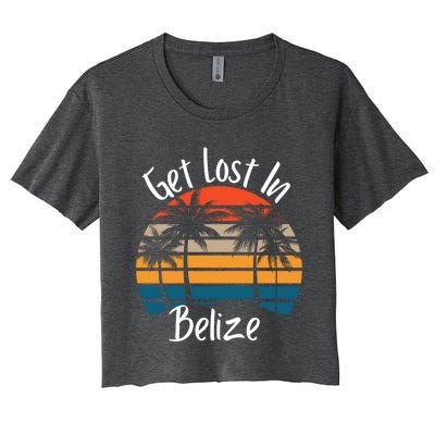 Get Lost In Belize Tropical Vacation Matching Family Trip Cool Gift Women's Crop Top Tee