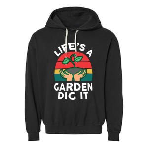 Gardenshirt Life Is Garden Dig It Women Funny Gardening Garment-Dyed Fleece Hoodie