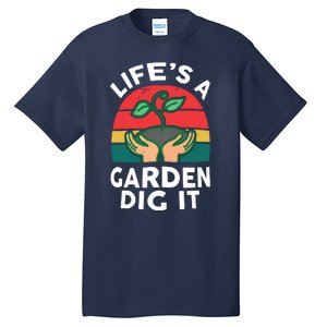 Gardenshirt Life Is Garden Dig It Women Funny Gardening Tall T-Shirt