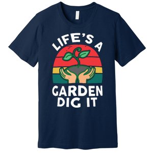 Gardenshirt Life Is Garden Dig It Women Funny Gardening Premium T-Shirt