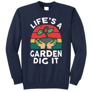 Gardenshirt Life Is Garden Dig It Women Funny Gardening Tall Sweatshirt