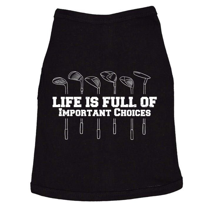 Golf Life Is Full Of Important Choices Funny Golfing Doggie Tank