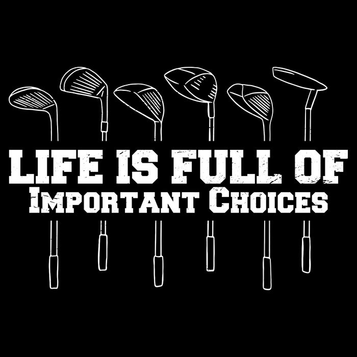 Golf Life Is Full Of Important Choices Funny Golfing Hoodie
