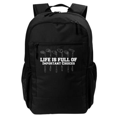 Golf Life Is Full Of Important Choices Funny Golfing Daily Commute Backpack