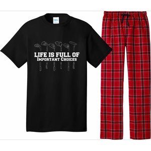 Golf Life Is Full Of Important Choices Funny Golfing Pajama Set