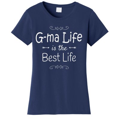 Gma Life Is The Best Life Print For Gma Grandma Gifts Women's T-Shirt