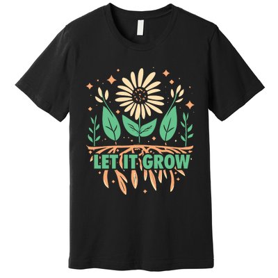 Gardeners Let It Grow Funny Garden Gardening Premium T-Shirt