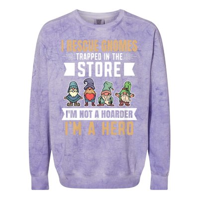 Garden Lover I Rescue Gnomes Not A Hoarder A Hero Gardener Colorblast Crewneck Sweatshirt