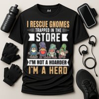 Garden Lover I Rescue Gnomes Not A Hoarder A Hero Gardener Cooling Performance Crew T-Shirt