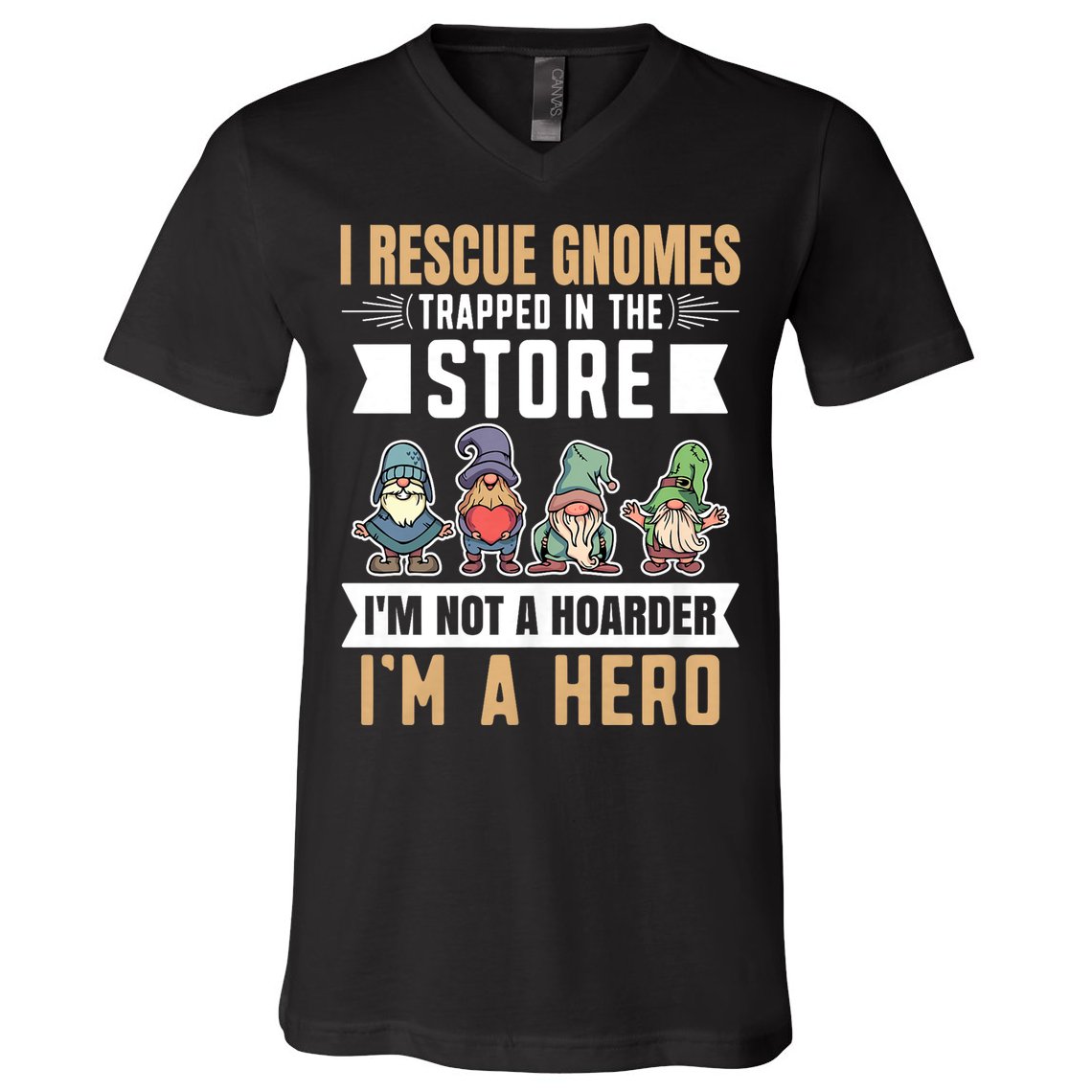Garden Lover I Rescue Gnomes Not A Hoarder A Hero Gardener V-Neck T-Shirt