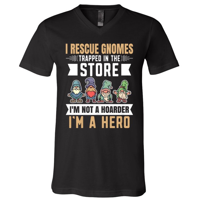 Garden Lover I Rescue Gnomes Not A Hoarder A Hero Gardener V-Neck T-Shirt