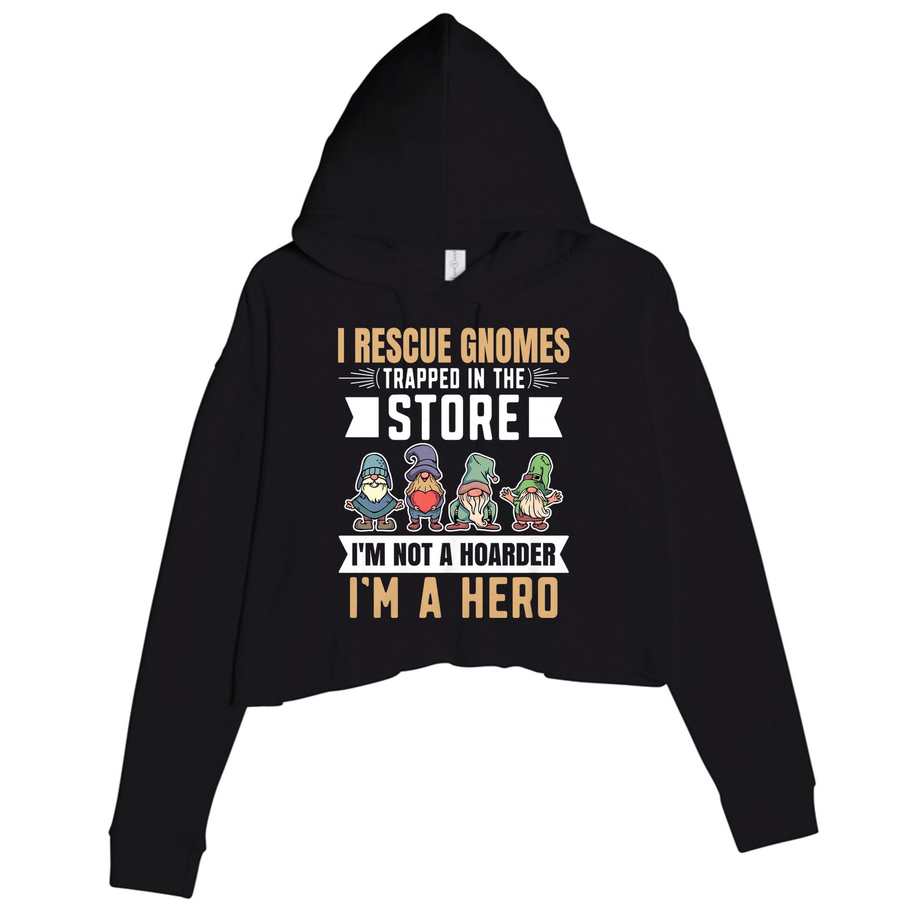 Garden Lover I Rescue Gnomes Not A Hoarder A Hero Gardener Crop Fleece Hoodie