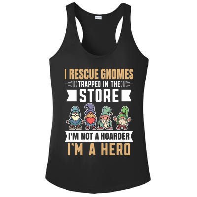 Garden Lover I Rescue Gnomes Not A Hoarder A Hero Gardener Ladies PosiCharge Competitor Racerback Tank