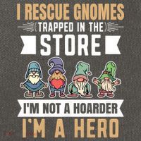 Garden Lover I Rescue Gnomes Not A Hoarder A Hero Gardener Cotton Canvas Backpack