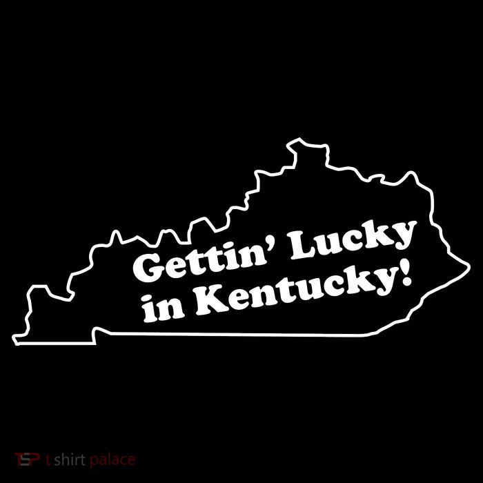 Gettin Lucky In Kentucky Cool Lucky In Kentucky Tank Top