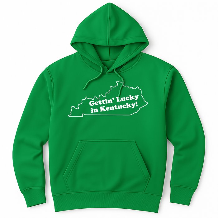 Gettin Lucky In Kentucky Cool Lucky In Kentucky Hoodie