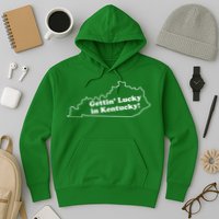 Gettin Lucky In Kentucky Cool Lucky In Kentucky Hoodie
