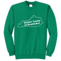 Gettin Lucky In Kentucky Cool Lucky In Kentucky Sweatshirt
