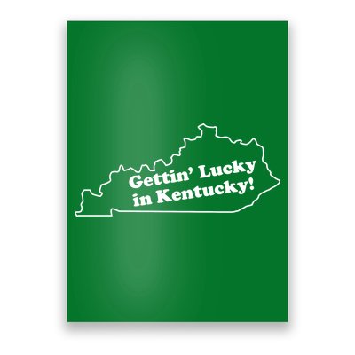 Gettin Lucky In Kentucky Cool Lucky In Kentucky Poster
